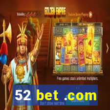 52 bet .com